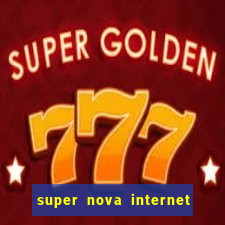 super nova internet 2 via boleto